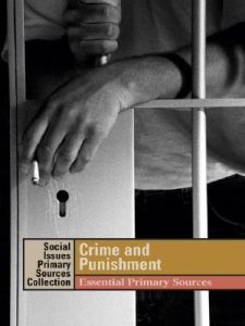 Crime and Punishment: Essential Primary Sources