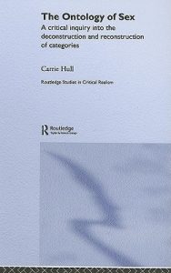 The Ontology of Sex: A Critical Inquiry into the Deconstruction and Reconstruction of Categories