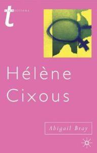 Helene Cixous: Writing and Sexual Difference