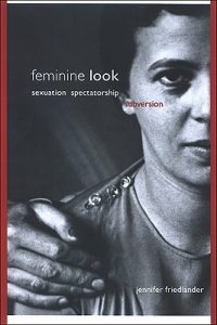 Feminine Look: Sexuation, Spectatorship, Subversion