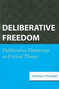 Deliberative Freedom: Deliberative Democracy as Critical Theory